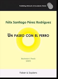 un paseo con el perro-felix santiago perez rodriguez-9788412480061