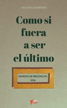 como si fuera a ser el ultimo-9788412521061