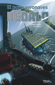 el portaaeronaves dedalo-daniel viñuales-oscar sanz-9788412637861