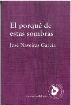 el porque de estas sombras-jose naveiras-9788412664461