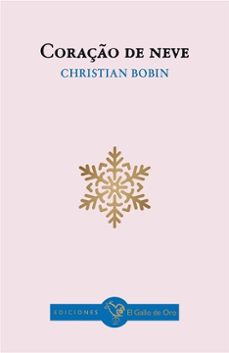coraçao de neve-christian bobin-9788412699661