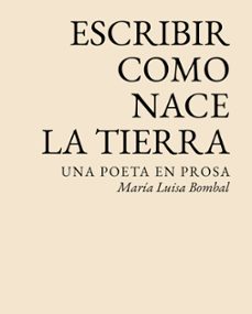 escribir como nace la tierra-maria luisa bombal-9788412899061