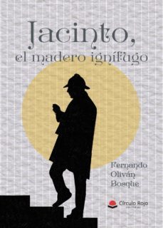 (i.b.d.) jacinto, el madero ignifugo-fernando olivan bosque-9788413042961