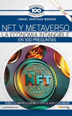 nft y metaverso. la economia intangible en 100 preguntas (ebook)-ismael santiago moreno-9788413053585