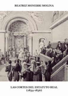 las cortes del estatuto real (1834-1836). (ebook)-9788413242361
