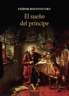 el sueño del principe-fiodor dostoievski-9788413376561