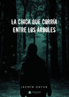 la chica que corría entre los árboles-jazmin dayub-9788413382661