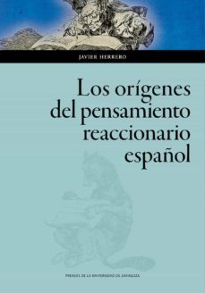 los origenes del pensamiento reaccionario español (ebook)-javier herrero saura-9788413400761