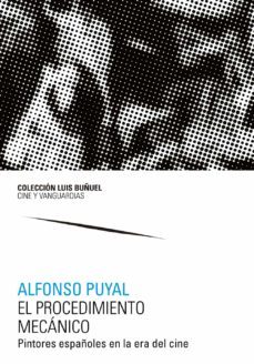 el procedimiento mecanico. pintores españoles en la era del cine (ebook)-alfonso puyal-9788413402161