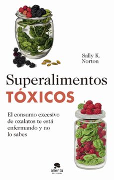 superalimentos toxicos (ebook)-sally k. norton-9788413442761