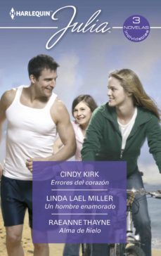 errores del corazon - un hombre enamorado - alma de hielo (ebook)-cindy kirk-linda lael miller-raeanne thayne-9788413486161