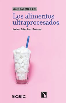 los alimentos ultraprocesados (¿que sabemos de?)-9788413524061