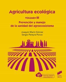 agricultura ecologica, volumen 3: prevencion y manejo de la sanidad del agroecosistema (ebook)-joaquin marin gomez-sergio pereyra ponce-9788413576961