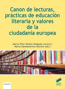"canon de lecturas, practicas de educacion literaria y valores de la ciudadania europea" (ebook)-maria pilar nuñez delgado-maria santamarina sancho-9788413578361