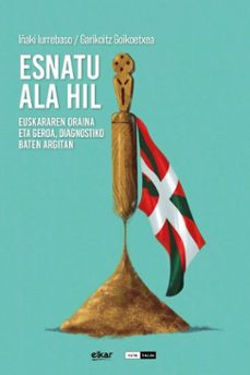 esnatu ala hil (ebook)-garikoitz goikoetxea-iñaki iurrebaso-9788413605661