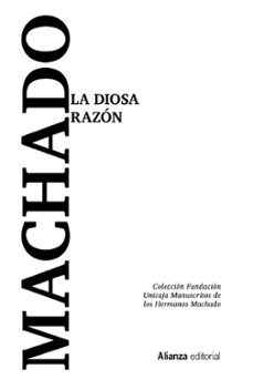la diosa razon (libros singulares)-antonio machado-9788413625461