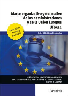 (uf0522) marco organizativo y normativo de las administraciones publicas y de la union europea-carlos gil de gomez perez aradros-9788413661261