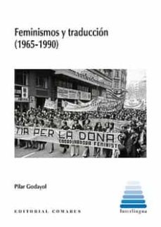 feminismos y traduccion (1965-1990)-pilar godayol-9788413691961