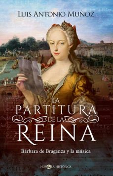 la partitura de la reina-luis antonio muñoz-9788413848761