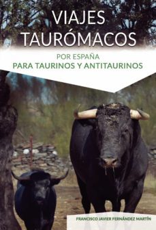 viajes taurómacos por españa-francisco javier fernandez martin-9788413856261