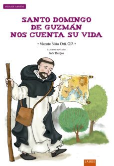 santo domingo de guzman nos cuenta su vida-vicente niño orti-9788414029961