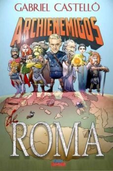 archienemigos de roma-gabriel castello alonso-9788415074861
