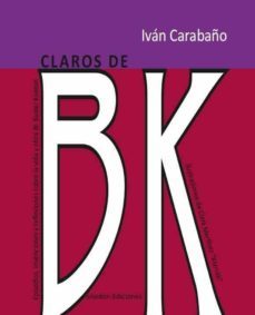 claros de bk (ebook)-ivan carabaño-9788415172161