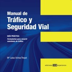 manual de trafico y seguridad vial: guia practica. formularios pa ra recurrir sanciones de trafico-maria luisa ochoa trepat-9788415179061