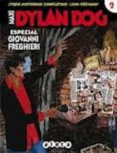 maxi dylan dog nº 2: especial giovanni freghieri-9788415225461