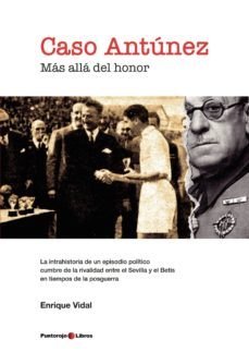 caso antunez. mas alla del honor-enrique vidal paz-9788415428961