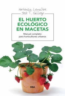 el huerto ecologico en macetas (ebook)-hortensia lemaitre-jose t. gallego-9788415541561