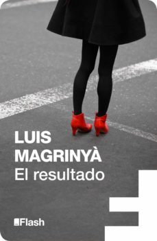el resultado (flash relatos) (ebook)-luis magrinya-9788415597261