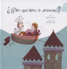 ¿por que llora la princesa?-9788415603061