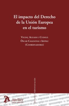 el impacto del derecho de la union europea en el turismo-vicenç aguado i cudola-9788415690061