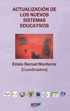actualizacion de los nuevos sistemas educativos-estela bernad monferrer-9788415705161
