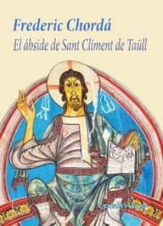 el abside de sant climent de taull-frederic chorda riollo-9788415715061