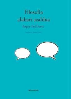 filosofia alabari azaldua-roger pol droit-9788415756361