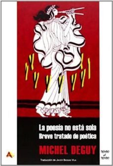la poesia no esta sola-michel deguy-9788415757061