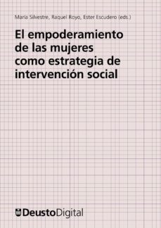 el empoderamiento de las mujeres como estrategia de intervencion social (ebook)-maria silvestre-raquel royo-ester escudero-9788415759461