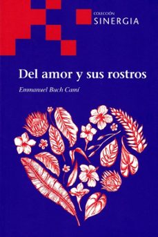 del amor y sus rostros. coleccion sinergia. serie roja, nº 63, 20 20-9788415809661