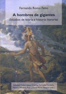 a hombros de gigantes. estudios teoria e historia literarias (ebook)-fernando romo feito-9788415834861