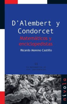 d alembert y condorcet: matematicos y enciclopedistas-ricardo moreno castillo-9788415913061