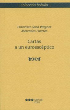 cartas a un euroesceptico-francisco sosa wagner-mercedes fuertes lopez-9788415948261