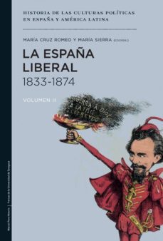 la españa liberal 1833-1874-maria cruz romeo mateo-9788415963561