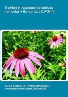 (i.b.d.) siembra y trasplante de cultivos horticolas y flor cortada uf0014)-9788416102761