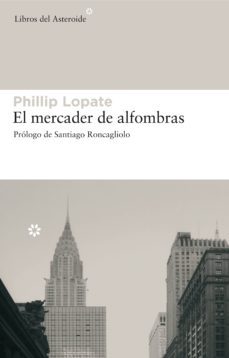el mercader de alfombras (ebook)-phillip lopate-9788416213061