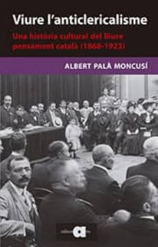 viure l anticlericalisme-albert pala moncusi-9788416260461