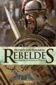 rebeldes: las campañas de sertorio en hispania-9788416331161