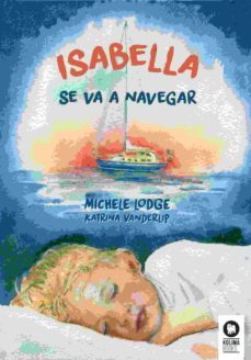 isabella se va a navegar-michele lodge-katrina vanderlip-9788416364961