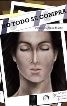no todo se compra-patricia gomez-9788416412761